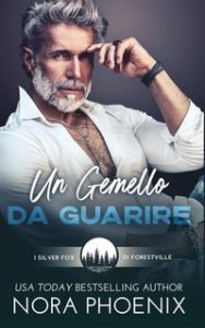 Nora Phoenix – I silver fox di Forestville Vol. 3. Un Gemello da Guarire (2024)
