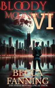 Bloody Moonlight 6: Vampire Romance – Becca Fanning