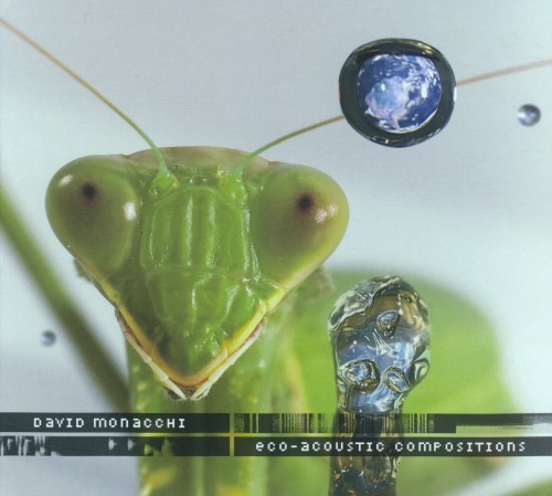 David Monacchi – Eco-acoustic Compositions (2008) FLAC