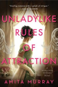 Unladylike Rules of Attraction: A Marleigh Sisters Novel – Amita MurRay