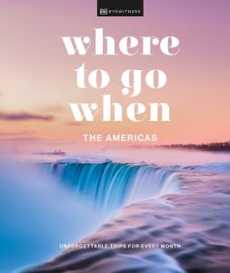 DK Eyewitness – Where To Go When