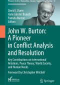 John W. Burton: A Pioneer in Conflict Analysis and Resolution: Key Contributions o...