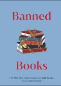 Banned Books: The World's Most Controversial Books, Past and Present - DK