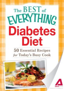 Diabetes Diet: 50 Essential Recipes for Today’s Busy Cook – Adams Media Corporation