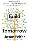 Build for Tomorrow: An Action Plan for Embracing Change, Adapting Fast, and Future...