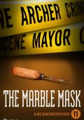 Archer Mayor - The Marble Mask (Joe Gunther Series #11)