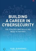 Building a Career in Cybersecurity: The Strategy and Skills You Need to Succeed - ...