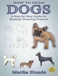 How to Draw for Kids: Dogs & Puppies (An Easy STEP-BY-STEP guide to drawing differ…
