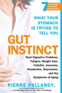 Gut Instinct: What Your Stomach is Trying to Tell You – Pierre Pallardy