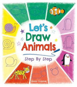Let’s Draw Animals Step By Step – Kasia Dudziuk