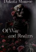 Of War and Realms - Dakota Monroe