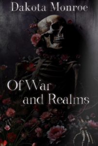 Of War and Realms – Dakota Monroe
