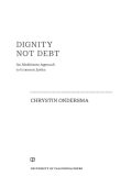 Dignity Not Debt: An Abolitionist Approach to Economic Justice - Chrystin Ondersma