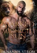 Marked Under the Midnight Sun - Susanna Strom