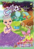 Rosaria L. Calafati - Ella la principessa incantata. Chi sei tu? (2018)
