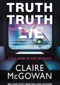 Truth Truth Lie - Claire McGowan