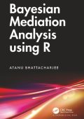 Bayesian Mediation Analysis using R - Atanu Bhattacharjee