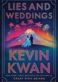 Lies and Weddings - Kevin Kwan