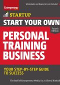 Start Your Own Personal Training Business: Your Step-by-Step Guide to Success - Entrepreneur Media Inc.