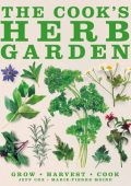 The Cook's Herb Garden: Grow, Harvest, Cook - DK