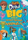 Kids Draw Big Book of Everything Manga - Christopher Hart