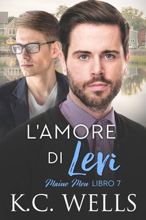 K.C. Wells – Maine Men Vol 7. L’amore di Levi (2024)
