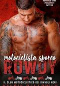 Kelsie Calloway - Motociclista Sporco Rowdy (2024)