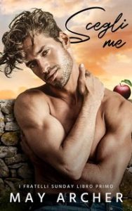 May Archer – I Fratelli Sunday Vol. 1. Scegli me (2024)