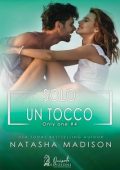 Natasha Madison - Only one Vol. 4. Solo un tocco (2024)
