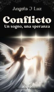 Angela J Luz – Conflicto Vol. 2. Un sogno, una speranza (2023)