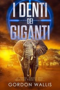 Gordon Wallis – La serie Jason Green 2. I denti dei Giganti (2024)