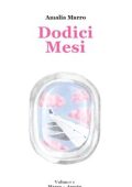 Amalia Marro - Dodici Mesi. Vol. 1. Marzo-Agosto (2024)