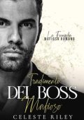 Celeste Riley - La famiglia mafiosa Romano Vol. 3. Tradimento del boss mafioso (2024)