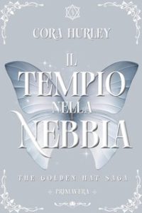 Cora Hurley – The Golden Hat Vol. 2. Il Tempio nella Nebbia (2024)