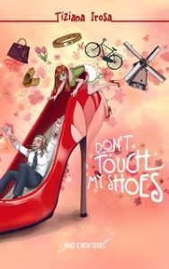 Tiziana Irosa – Make a Wish Vol. 3. Don’t touch my Shoes (2024)