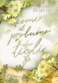 Carolina Benelli - Come il profumo dei tigli (2024)