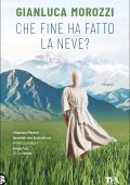 Gianluca Morozzi - Che fine ha fatto la Neve? (2024)