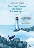 Isabelle Aupy - Storia dell'uomo che smise di amare i gatti (2024)
