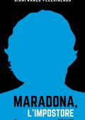 Gianfranco Pecchinenda - Maradona, l'impostore (2021)
