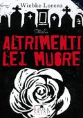 Wiebke Lorenz - Altrimenti lei muore (2016)
