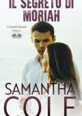 Samantha Cole - I fratelli Malone Vol. 1. Il segreto di Moriah (2024)