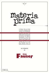 Jörg Fauser – Materia Prima (2018)