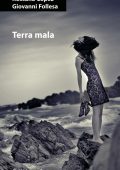Rossana Copez, Giovanni Follesa - Terra mala (2011)