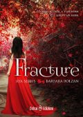 Barbara Bolzan - Rya series Vol. 1. Fracture (2019)
