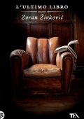 Zoran Zivkovic - L'ultimo libro (2010)