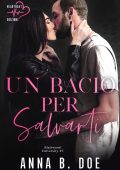 Anna B. Doe - Blairwood University Vol. 7. Un bacio per salvarti (2024)