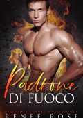 Renee Rose - Dominami Vol. 7. Padrone di fuoco (2024)