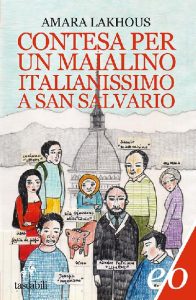 Amara Lakhous – Contesa per un maialino italianissimo a San Salvario (2013)