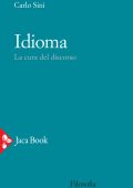 Carlo Sini - Idioma. La cura del discorso (2021)