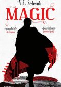 V.E. Schwab - Magic (2017)